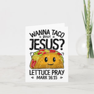 Wanna Taco Bout Jesus Cinco De Mayo Women Men Chri Karte