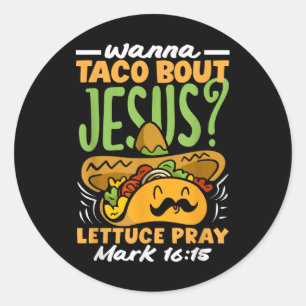 Wanna Taco Bout Jesus Cinco De Mayo Women Men Chri Runder Aufkleber