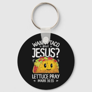 Wanna Taco Bout Jesus Cinco De Mayo Women Men Chri Schlüsselanhänger