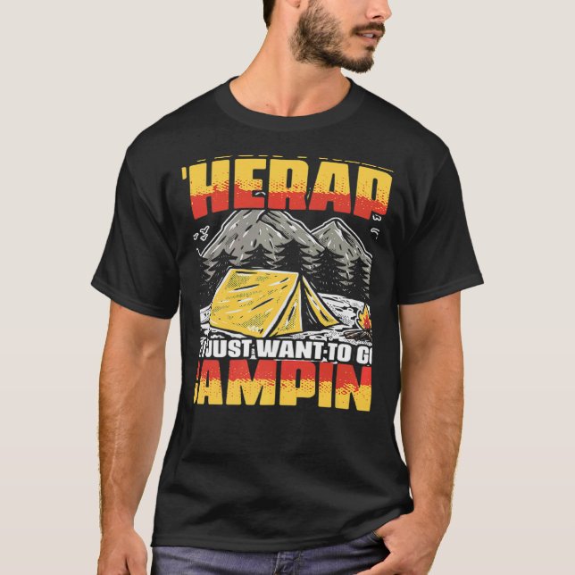 Want To Go Camping Camp Travel Mountain Hiker Hiki T-Shirt (Vorderseite)