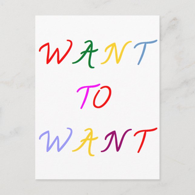 want to want multicolore postkarte (Vorderseite)