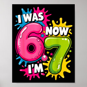 War 6 7 Geburtstag 67 Meme 7 Jahre alt Geburtstag Poster
