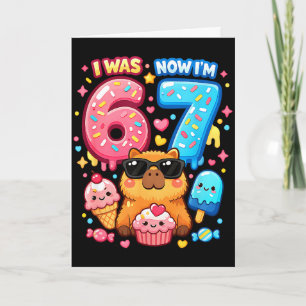 War 6 7 Geburtstag 67 Meme Capybara Eiscreme kawai Karte
