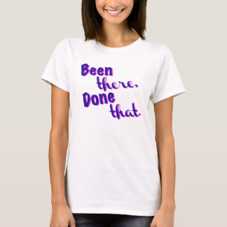 War da, Fertig das! T - Shirt