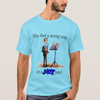 War das ein falscher Ton? Funny Jazz T-Shirt