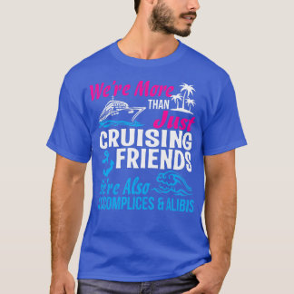 War mehr als nur Cruising Friends Funny Vacatio T-Shirt