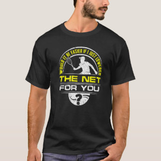 Wäre es einfacher Tennisspiel Tennis Trainer Spiel T-Shirt