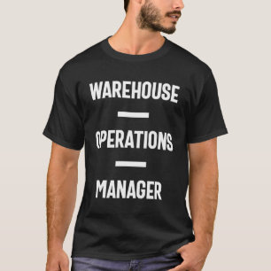 Warehouse Operations Manager verschenken Funny Job T-Shirt