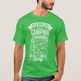 Waren Morehan nur Camping-Freunde Mädchen T-Shirt