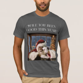 Waren Sie in diesem Jahr gut? Santa Hoodie T-Shirt