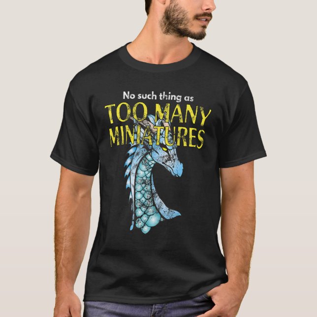 Wargaming-Rollenspiel zu viele Miniaturen Wargamer T-Shirt (Vorderseite)