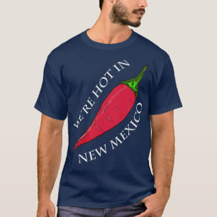 Warm in New Mexico Hot Red Pepper T-Shirt