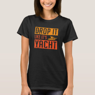 Warm Retro Drop es mag seine Yacht Männer Frauen T-Shirt