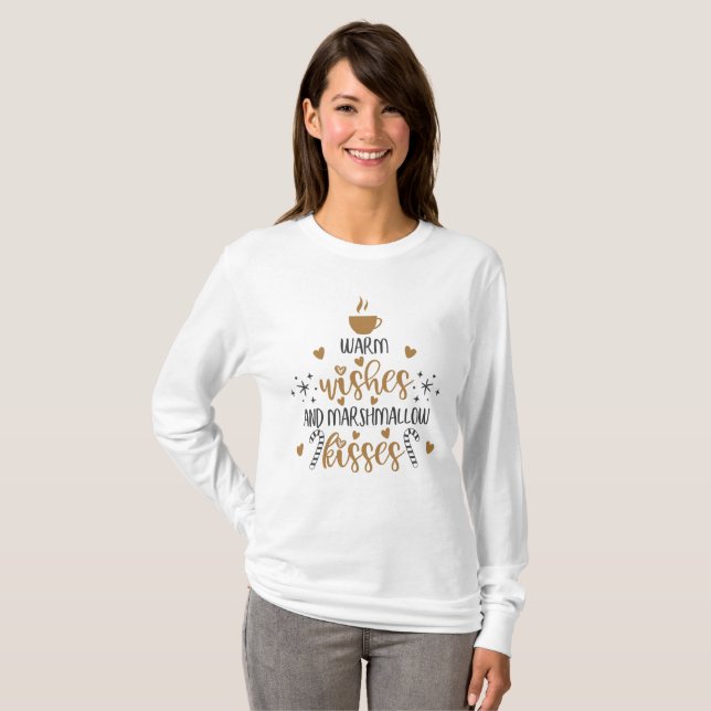 Warm Wishes and Marshmallow Kisses  T-Shirt (Vorne ganz)