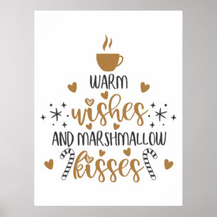 Warme Wünsche und Marshmallow-Küsse Poster