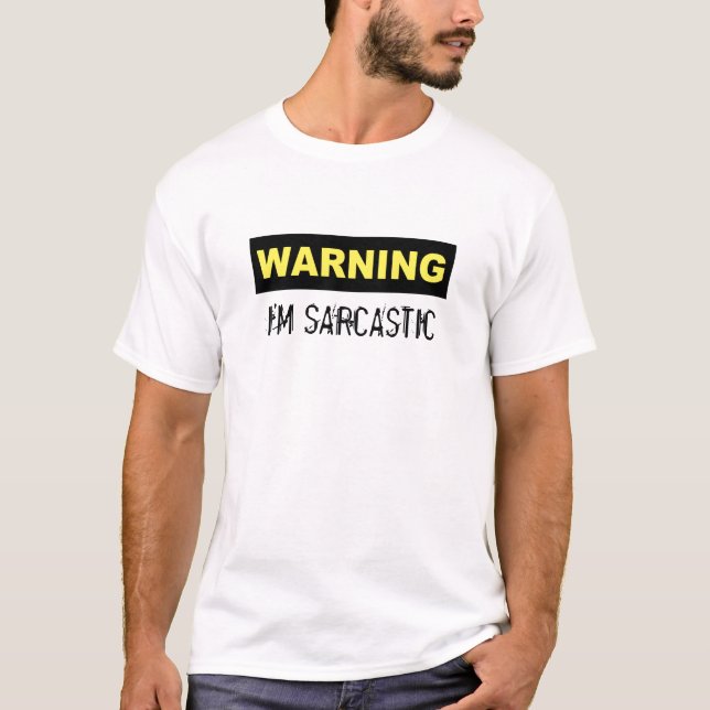 WARNEN, bin ich SARKASTISCH T-Shirt (Vorderseite)