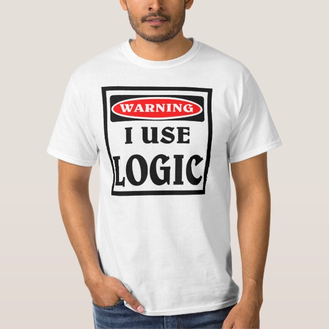 Warnen, verwende ich Logik T-Shirt (Vorderseite)