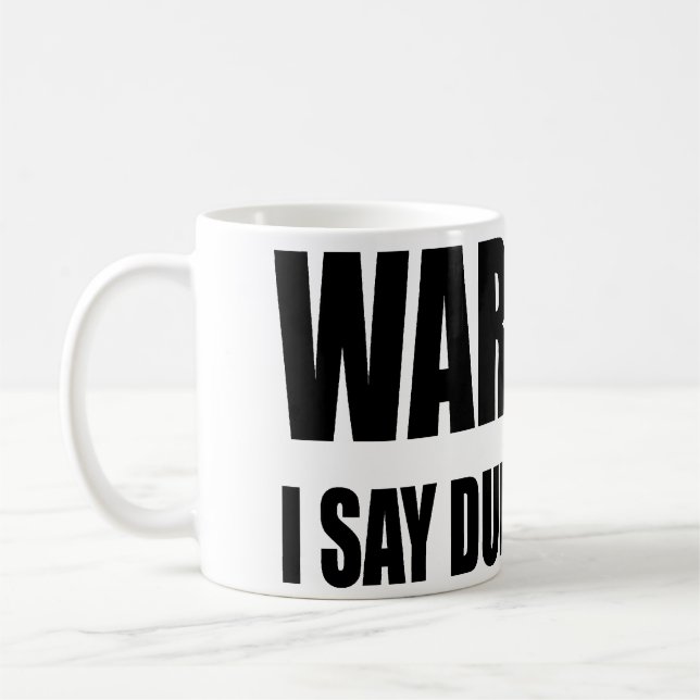 Warnend sage ich stumme Sachen Kaffeetasse (Links)