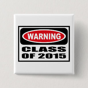 Warnende KLASSE VON Knopf 2015 Button