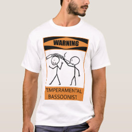 Warnender Temperamental Bassoonist T-Shirt