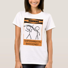 Warnender Temperamental Bassoonist T-Shirt