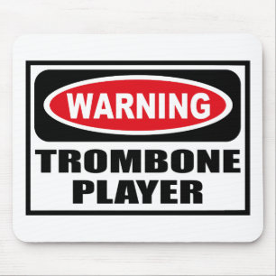 Warnender TROMBONE-SPIELER Mousepad