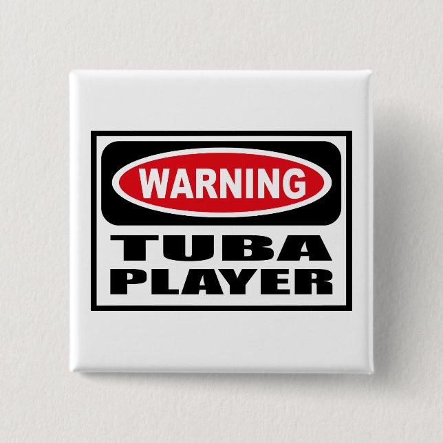 Warnender TUBA-SPIELER Knopf Button (Vorderseite)