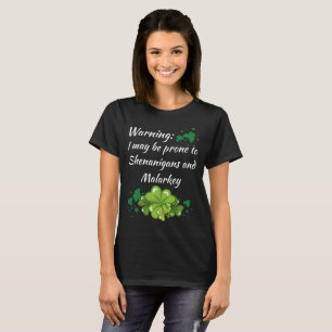 Warnendes anfälliges für Shenanigans und Malarke T-Shirt