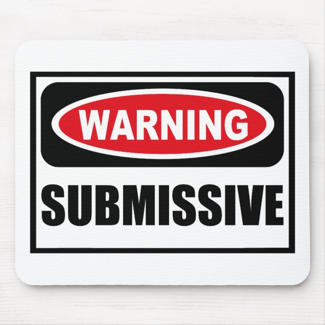 Warnendes SUBMISSIVE Mousepad (Vorne)