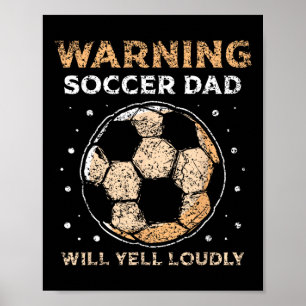Warner Soccer Vater Will Yell Louly Daddy Player F Poster