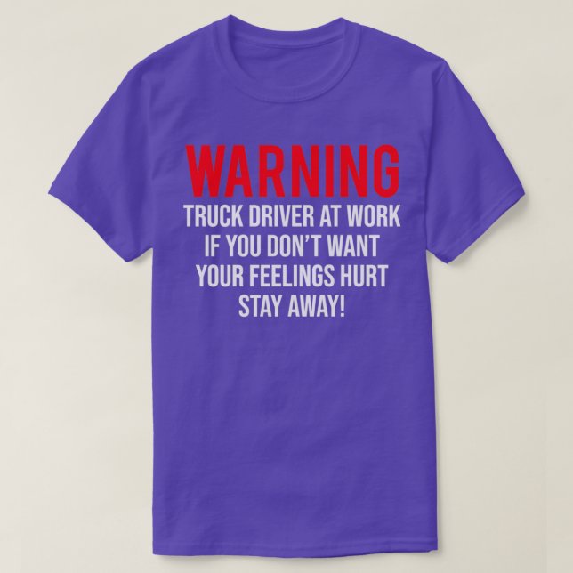 Warner Truck Fahrer bei der Arbeit Funny Sarcastic T-Shirt (Design vorne)