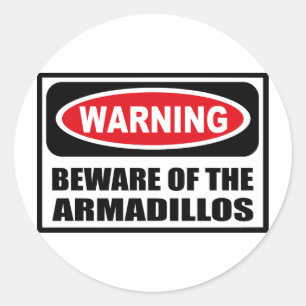 Warnhinweis des ARMADILLOS-Aufklebers Runder Aufkleber