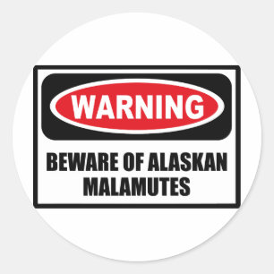 Warnhinweis des Aufklebers "ALASKAN MALAMUTES" Runder Aufkleber