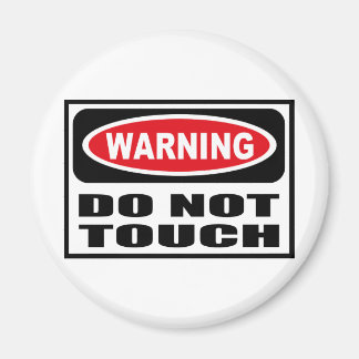 Warnhinweis NICHT TOUCH Magnet