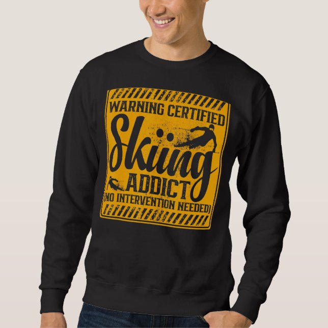 Warnhinweis Skipass Keine Intervention erforderlic Sweatshirt (Vorderseite)