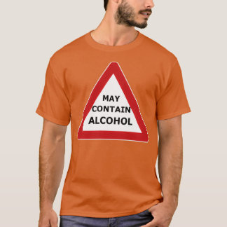 Warnhinweise können Alkohol enthalten T-Shirt