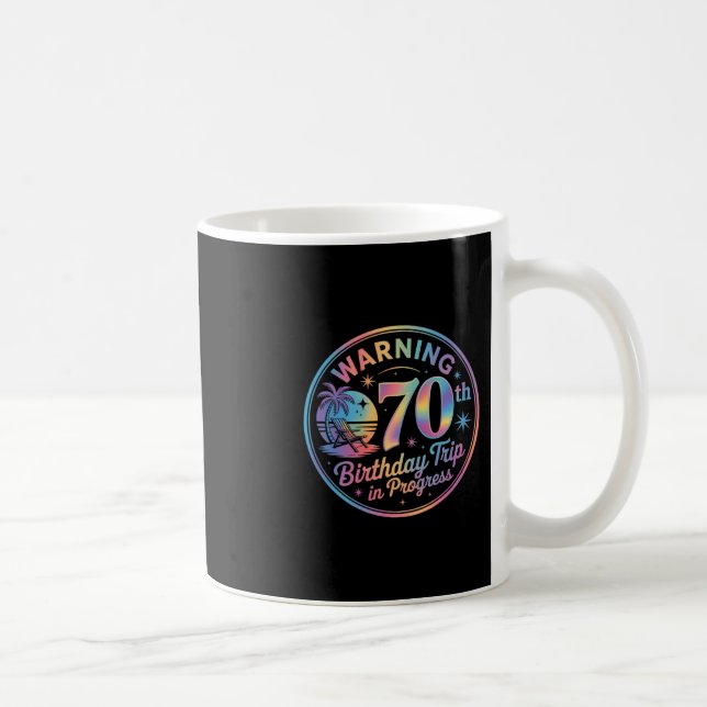 Warning 70th Birthday Trip In Progress Bday 70 Yea Kaffeetasse (Rechts)