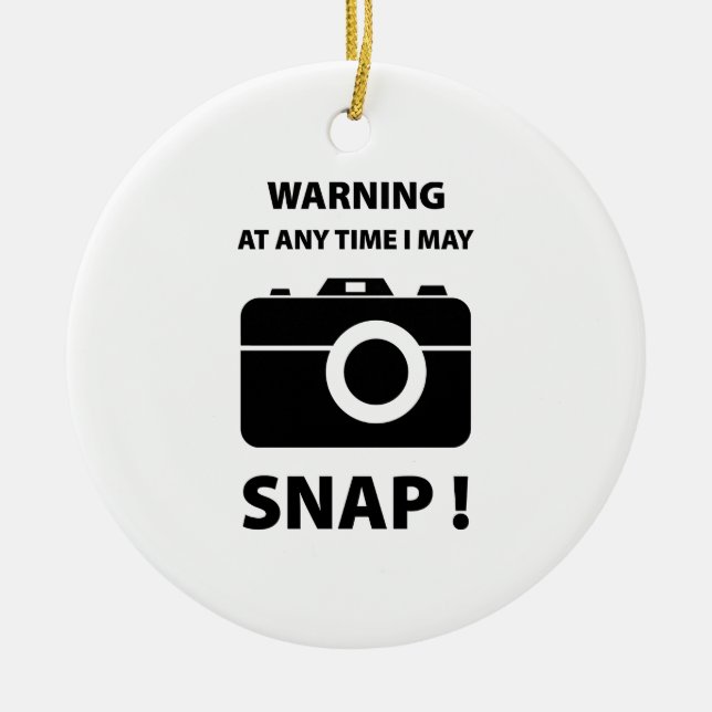 Warning At Any Time I May Snap Keramikornament (Vorne)