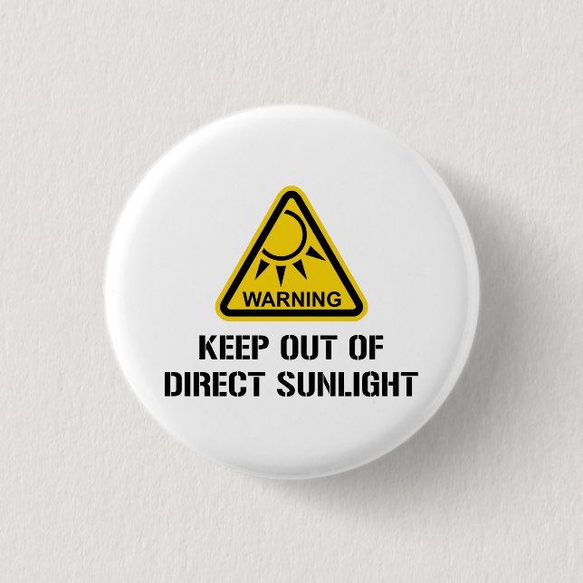 WARNING - behalten Sie aus direktem Sonnenlicht Button (Vorderseite)