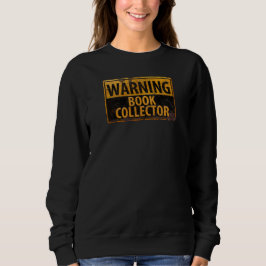 WARNING BUCHSAMMLER - SWEATSHIRT