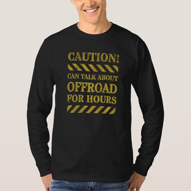 Warning can talk about Offroading for hours Outlan T-Shirt (Vorderseite)