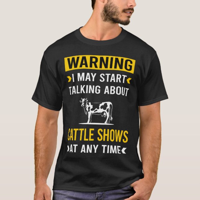 Warning Cattle Show friend T-Shirt (Vorderseite)