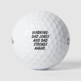 'Warning: Dad Jokes and Bad Strokes Ahead' Funny  Golfball