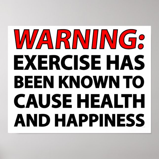 Warning: Exercise has been known to cause health.. Poster (Vorne)