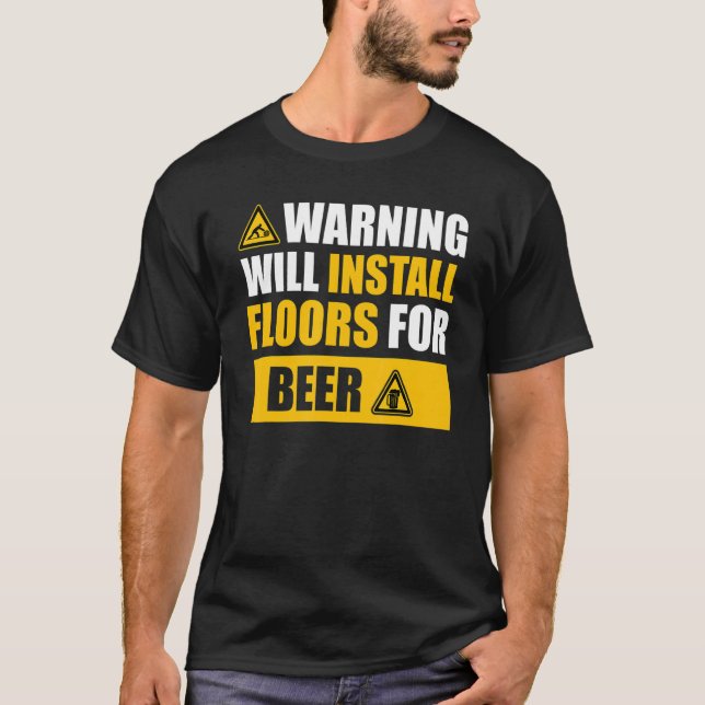 warning  floor contractor apparel Floor installing T-Shirt (Vorderseite)