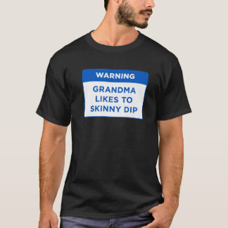 Warning Grandma Likes To Skinny Dip My Pool Rules T-Shirt