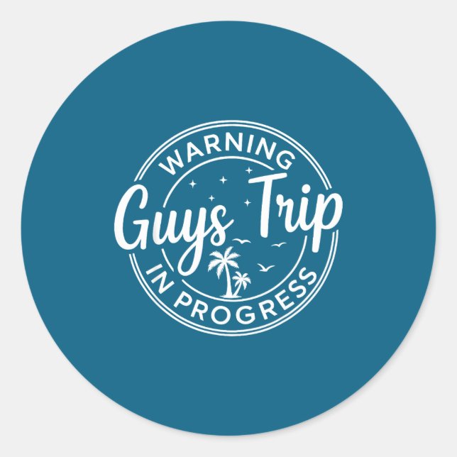 Warning Guys Trip In Progress Guys Trip Vacation  Runder Aufkleber (Vorderseite)