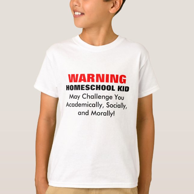 WARNING: HOMESCHOOL KIND! T-Shirt (Vorderseite)