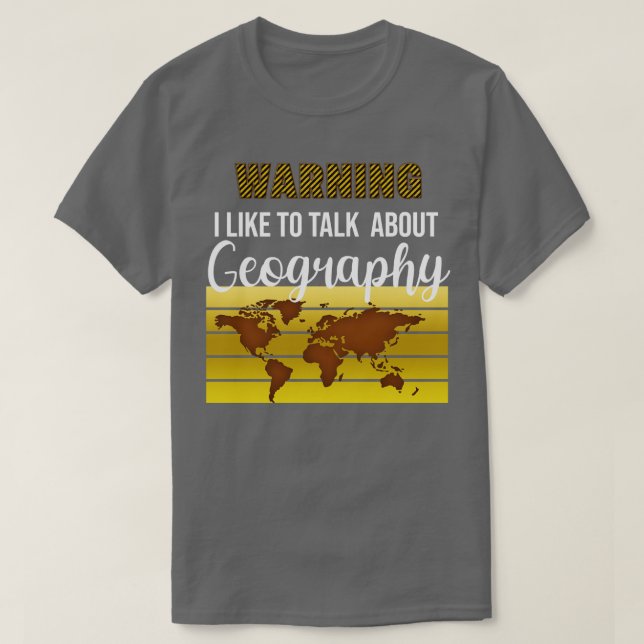 Warning I like to talk about Geography Teacher Stu T-Shirt (Design vorne)
