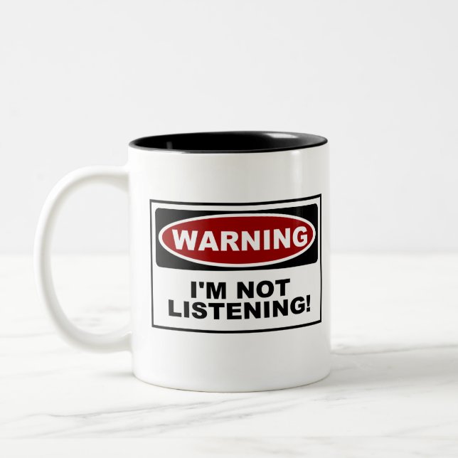 WARNING: Ich HÖRE NICHT Zweifarbige Tasse (Links)